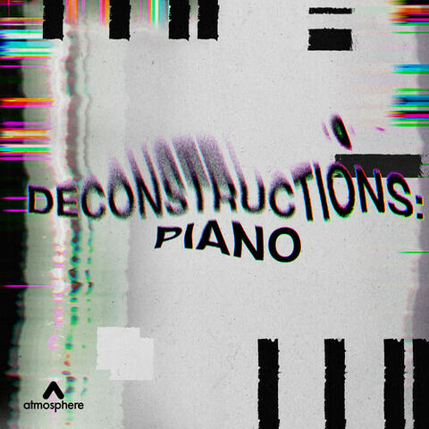 Deconstructions: Piano