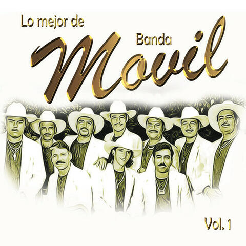 Lo Mejor De Banda Movil, Vol.1