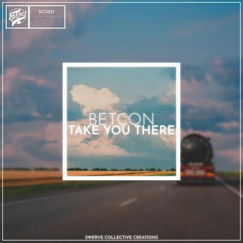 Take You There
