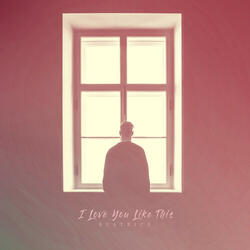 I Love You like This