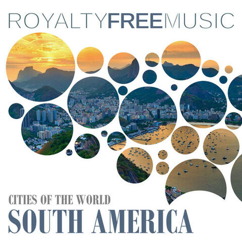 Royalty Free Music: Cities of the World (South America)