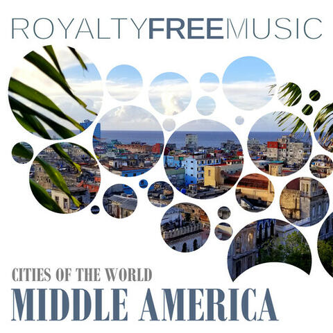 Royalty Free Music: Cities of the World (Middle America)