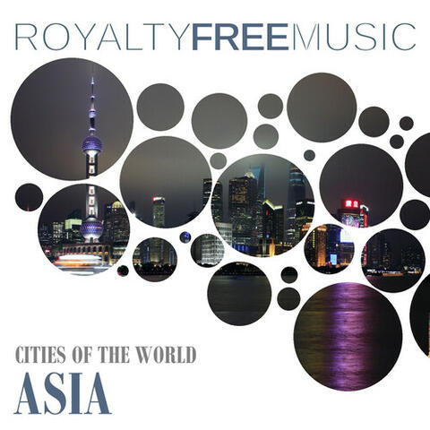 Royalty Free Music: Cities of the World (Asia)