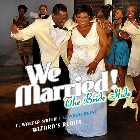 We Married (The Bride Slide)