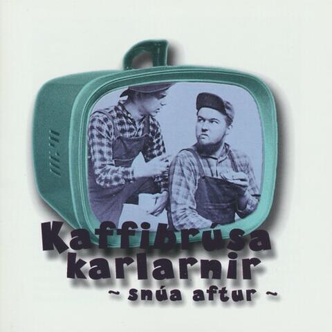 Kaffibrúsakarlarnir snúa aftur