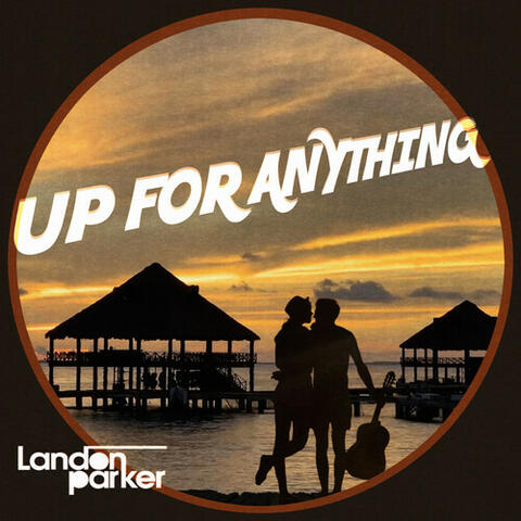 Up for Anything