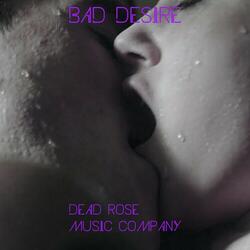 Bad Desire