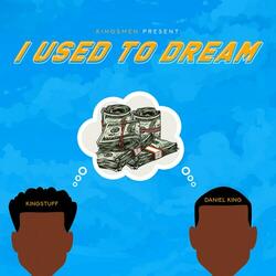 I Used To Dream