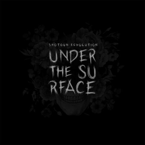 Under the Surface