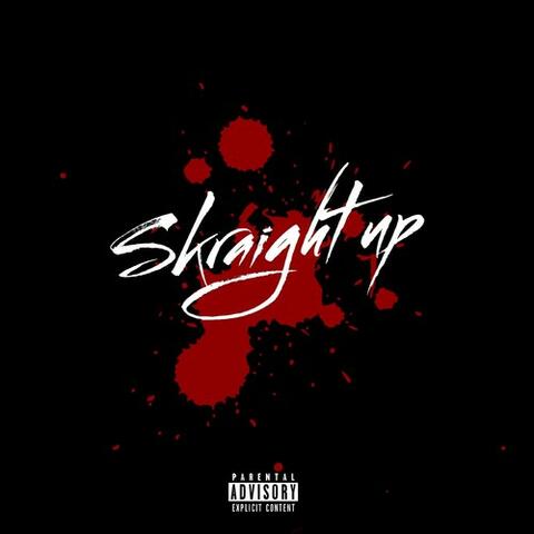 Skraight Up