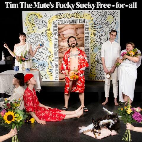 Tim The Mute's Fucky Sucky Free-For-All
