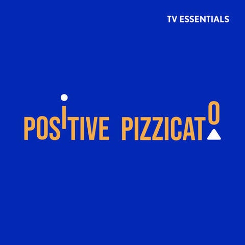 TV Essentials - Positive Pizzicato