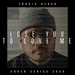 Lose You to Love Me