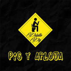 Pig Y Afloja