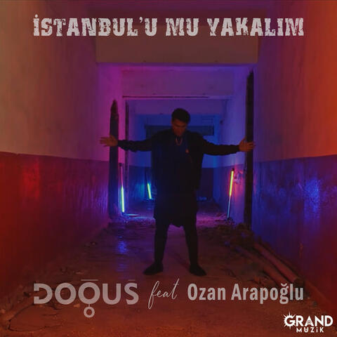İstanbul'u Mu Yakalım