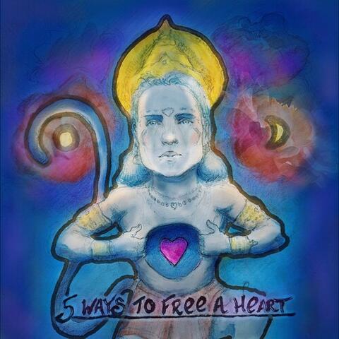 5 Ways to Free a Heart