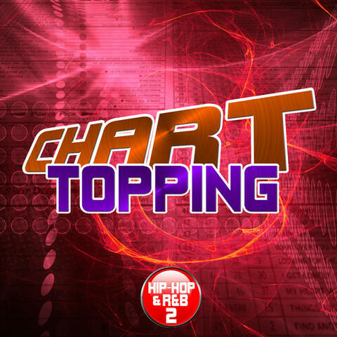 Chart Topping R&B & Hip-Hop, Vol. 2