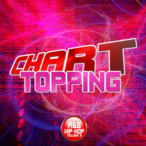 Chart Topping R&B & Hip-Hop, Vol. 3