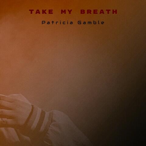 Take My Breath