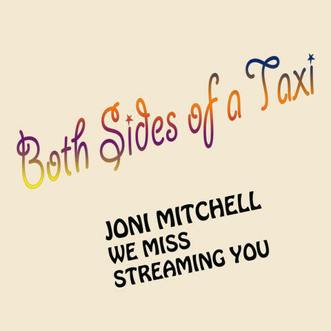 Joni Mitchell We Miss Streaming You