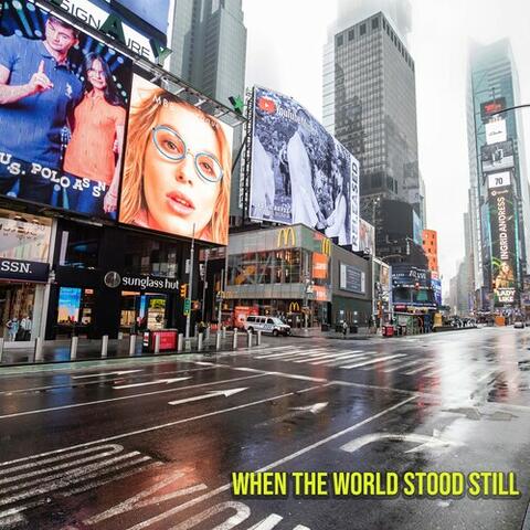 When the World Stood Still