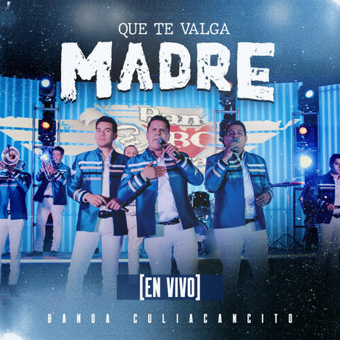 Que Te Valga Madre