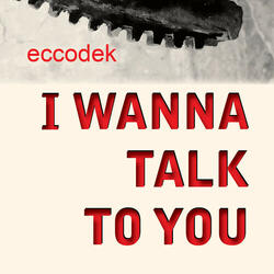 I Wanna Talk To You (Edit)