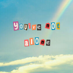 You′re not alone
