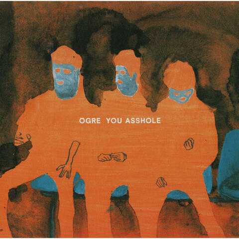 OGRE YOU ASSHOLE