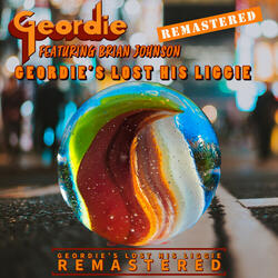 Geordie's Lost His Liggie