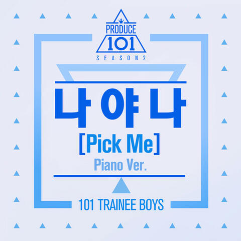 PRODUCE 101: PICK ME