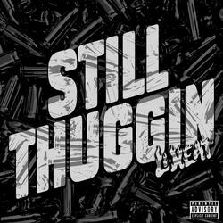Still Thuggin