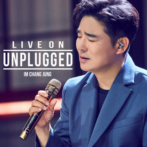 LIVE ON UNPLUGGED - IM CHANG JUNG