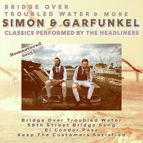 Bridge Over Troubled Water & More Simon & Garfunkel Classics