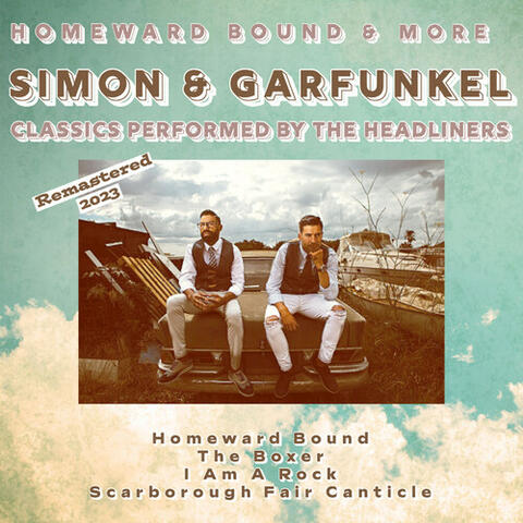 Homeward Bound & More Simon & Garfunkel Classics