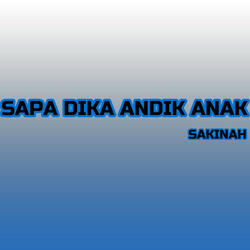 Sapa Dika Andik Anak