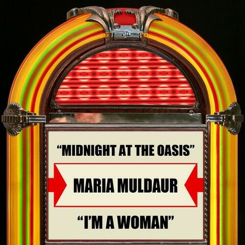 Midnight At The Oasis / I'm A Woman