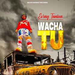 Wacha Tu