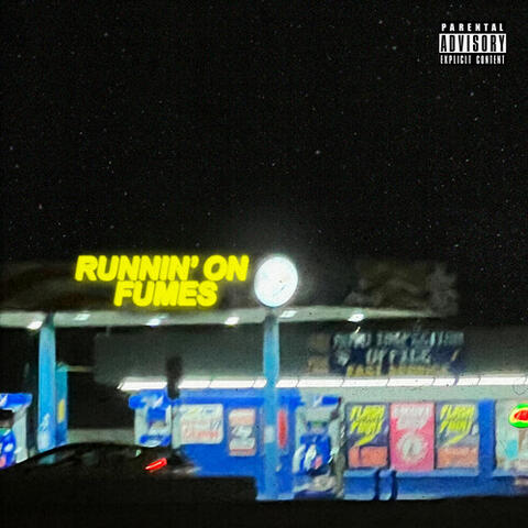 Runnin' on Fumes