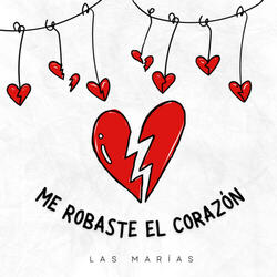 Me Robaste El Corazón