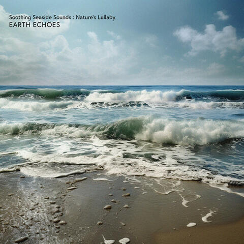 Soothing Seaside Sounds : Nature's Lullaby