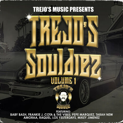 Trejo's Souldiez, Vol. 1
