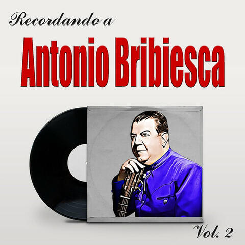 Recordando a Antonio Bribiesca, Vol. 2