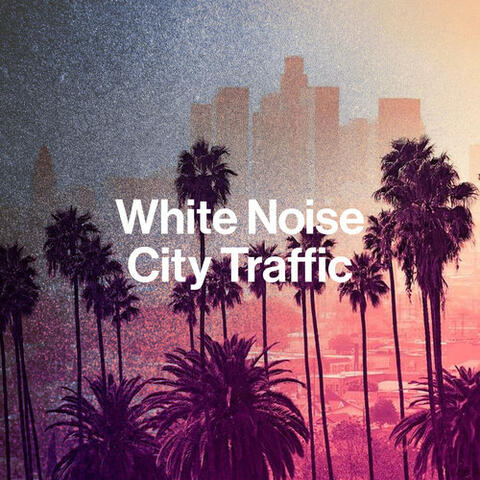 White Noise City Traffic