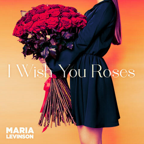 I Wish you Roses
