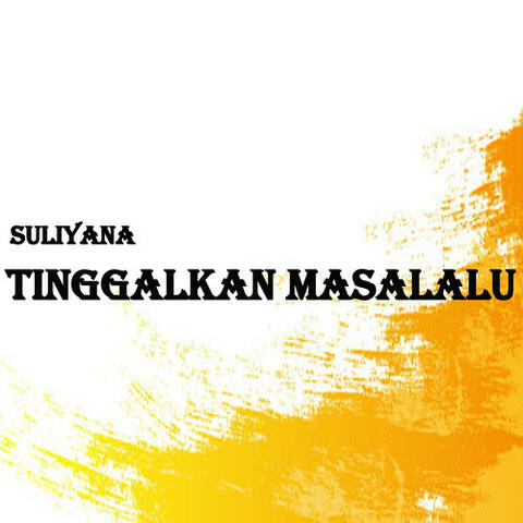 Tinggalkan Masalalu