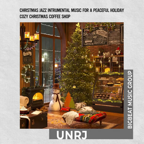 Christmas Jazz Intrumental Music for a Peaceful Holiday | Cozy Christmas Coffee Shop