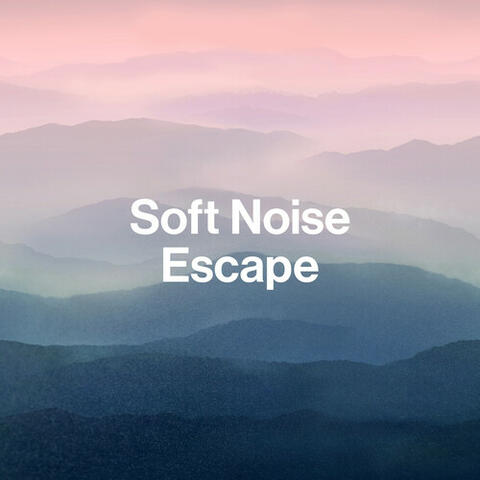 Soft Noise Escape