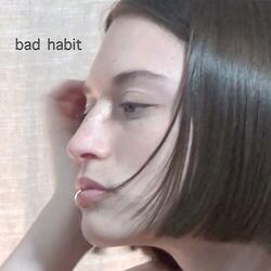 Bad Habit