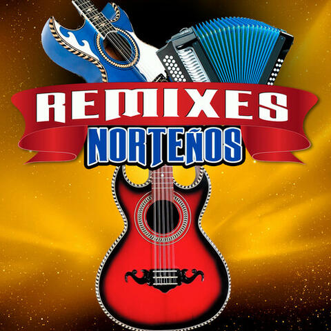 Remixes Norteños